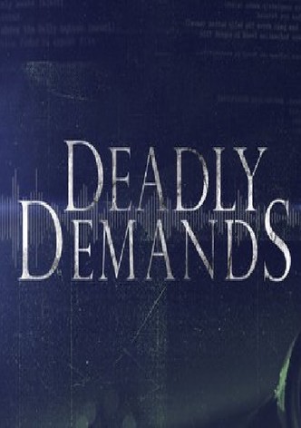 Deadly Demands