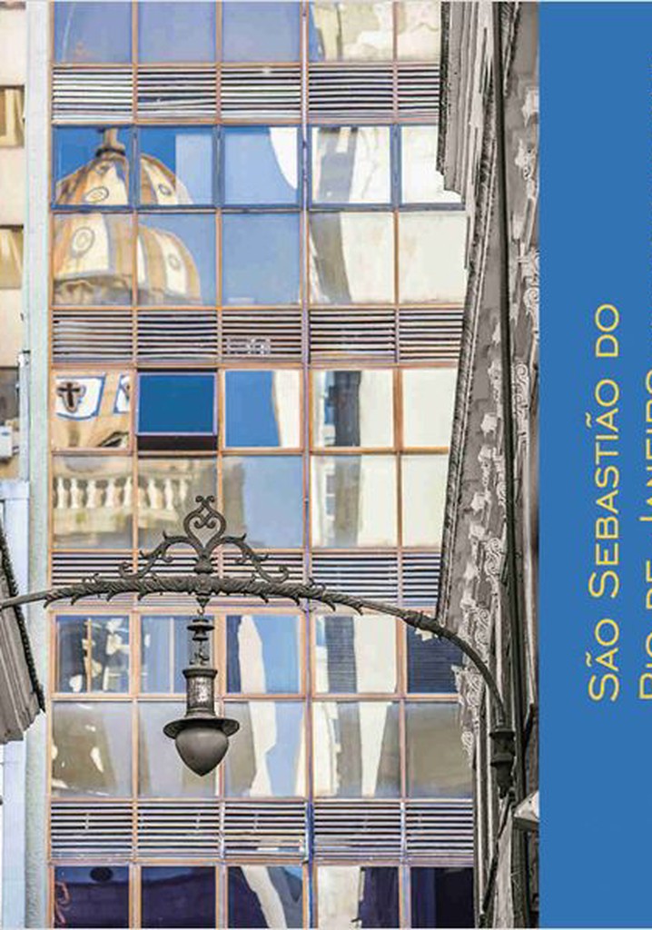 São Sebastião do Rio de Janeiro, a Formação de uma Cidade