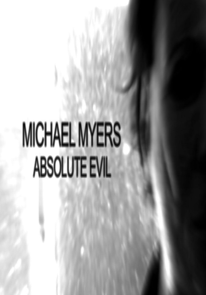 Michael Myers: Absolute Evil