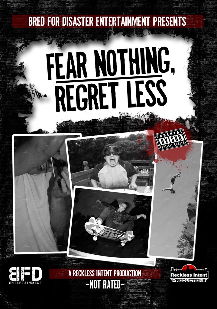 Fear Nothing, Regret Less