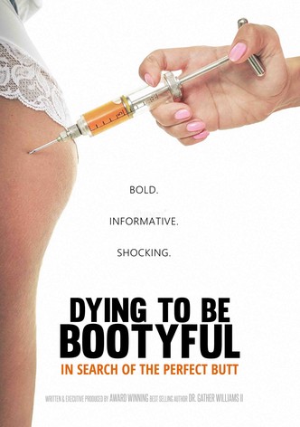 Dying to Be Bootyful