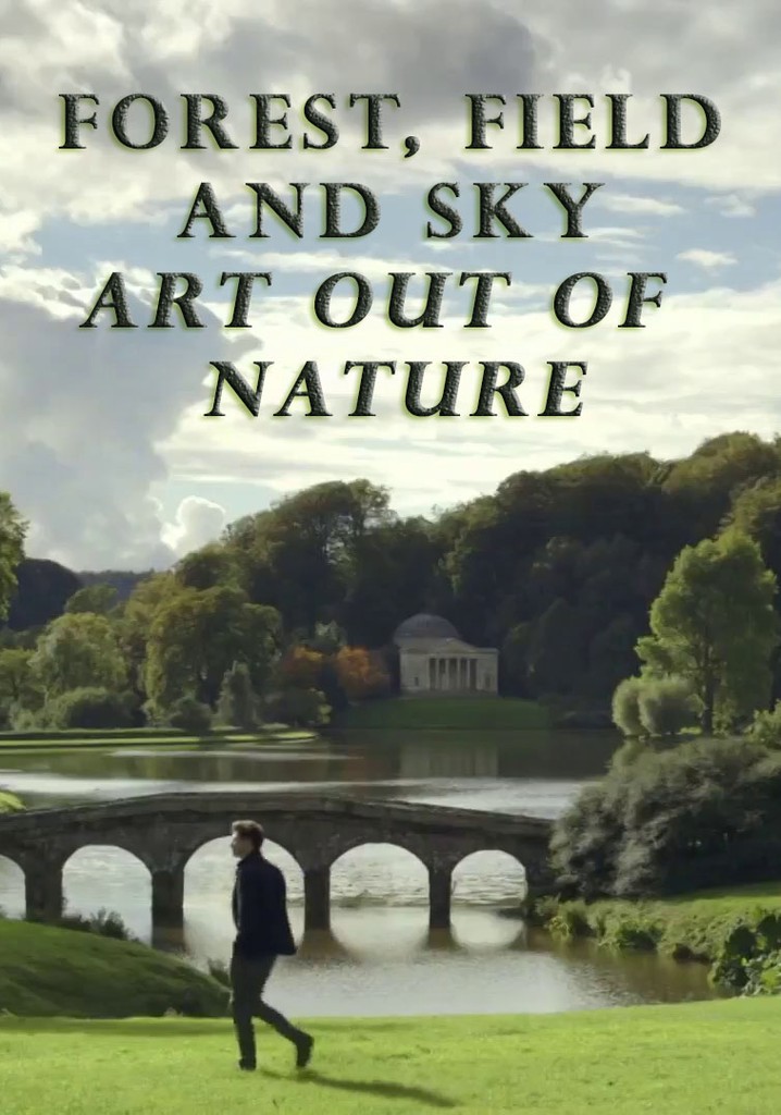Forest, Field & Sky: Art Out of Nature