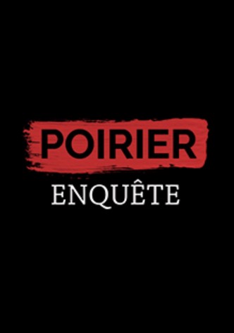 Poirier enquête