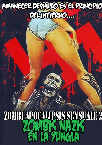 Zombi apocalipsis sensuale 2: Zombis nazis en la yungla