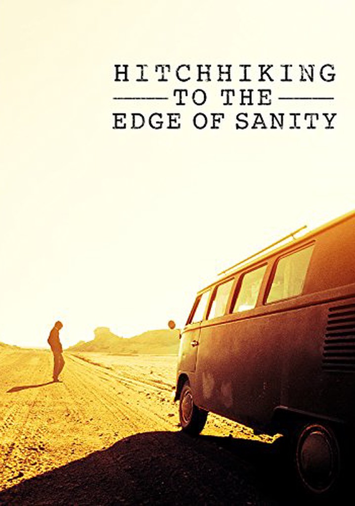 Hitchhiking to the Edge of Sanity