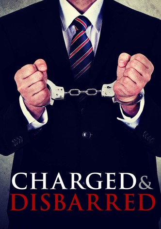 Charged and Disbarred