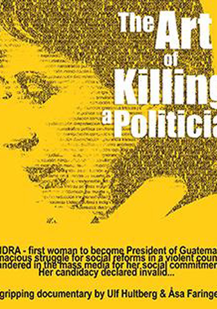 The Art of Killing a Politician