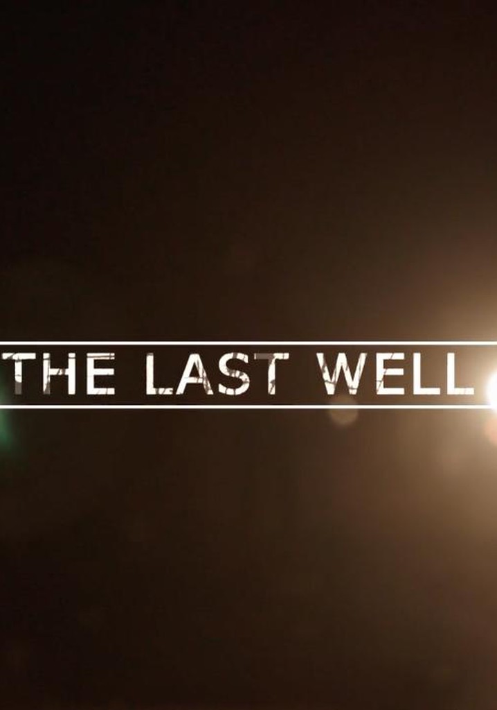 The Last Well
