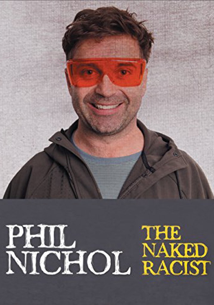 Phil Nichol: The Naked Racist