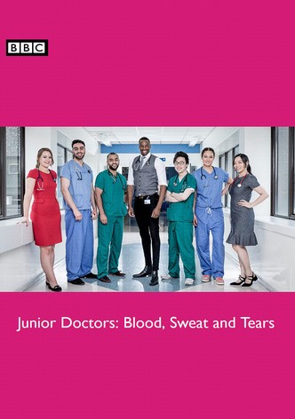 Junior Doctors: Blood, Sweat and Tears