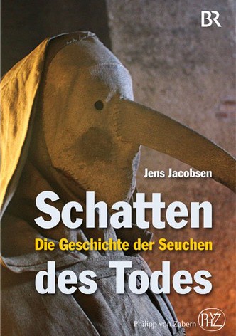 Schatten Des Todes: Die Geschichte Der Seuchen