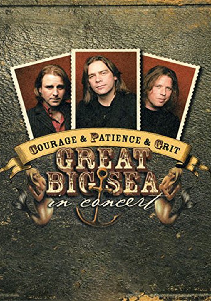 Courage & Patience & Grit: Great Big Sea in Concert