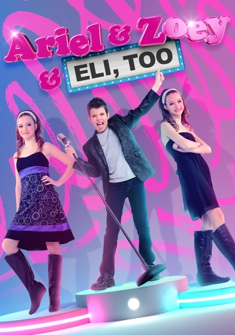Ariel & Zoey & Eli, Too