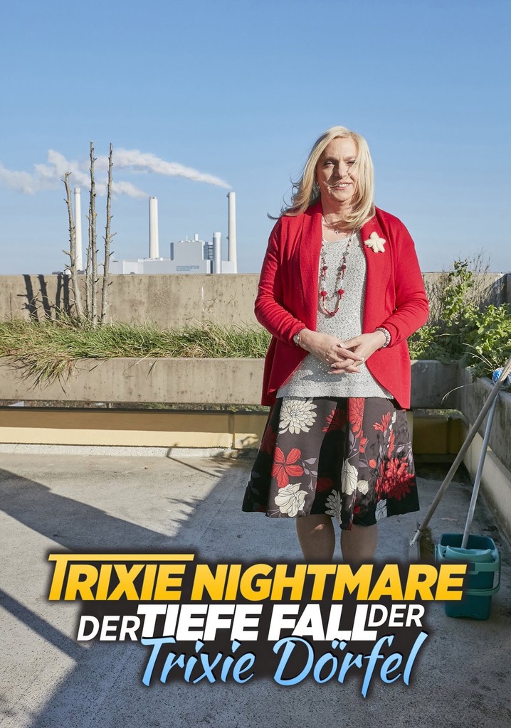 Trixie Nightmare – Der tiefe Fall der Trixie Dörfel