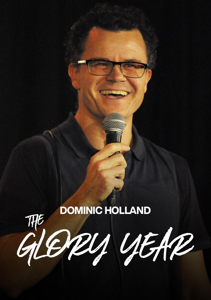 Dominic Holland - The Glory Year
