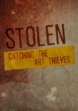 Stolen: Catching the Art Thieves