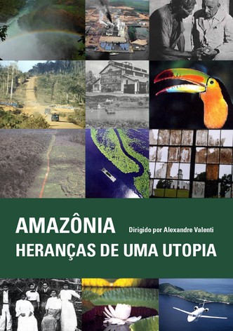 Amazônia - Heranças de uma utopia