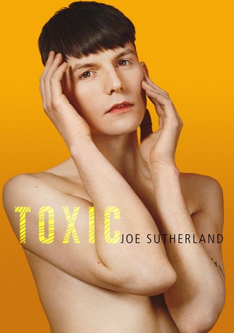 Joe Sutherland: Toxic