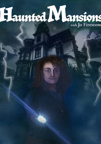 Haunted Mansions with Jo Firestone