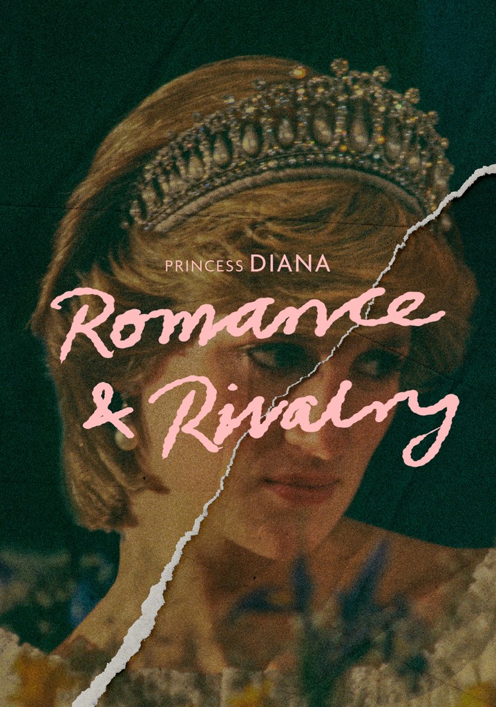 Princess Diana: Romance and Rivalry