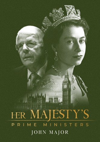 Her Majesty's Prime Ministers: John Major