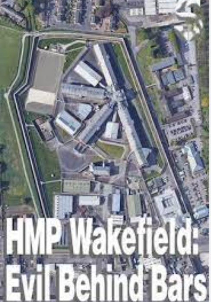 HMP Wakefield Evil Behind Bars stream online