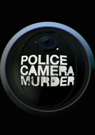 Police, Camera, Murder