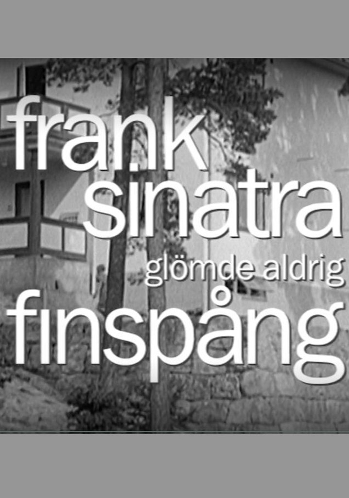 Frank Sinatra glömde aldrig Finspång