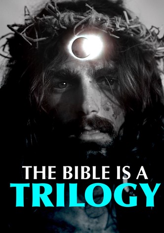 The Bible Is a Trilogy