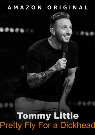 Tommy Little: Pretty Fly for a Dickhead