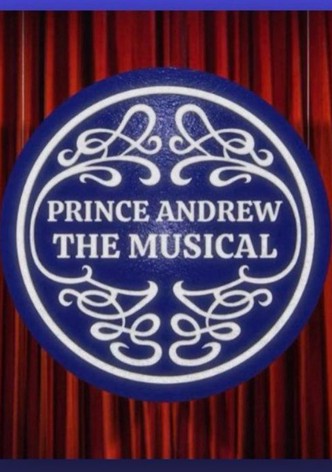 Prince Andrew: The Musical