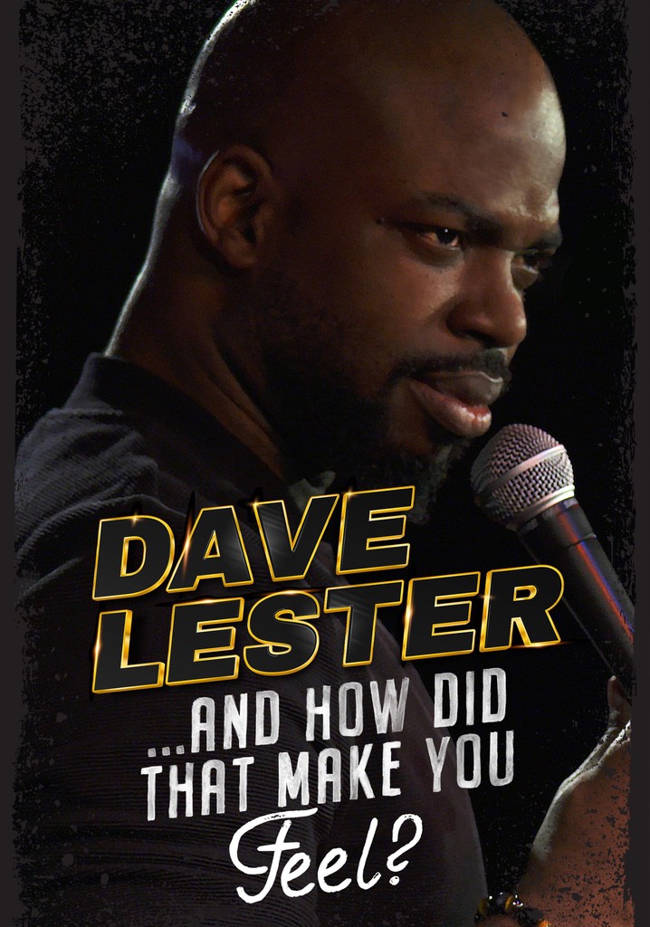 Dave Lester: And How Did That Make You Feel?