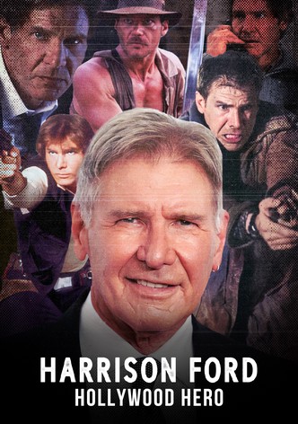 Harrison Ford: Hollywood Hero