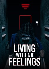 Living with No Feelings
