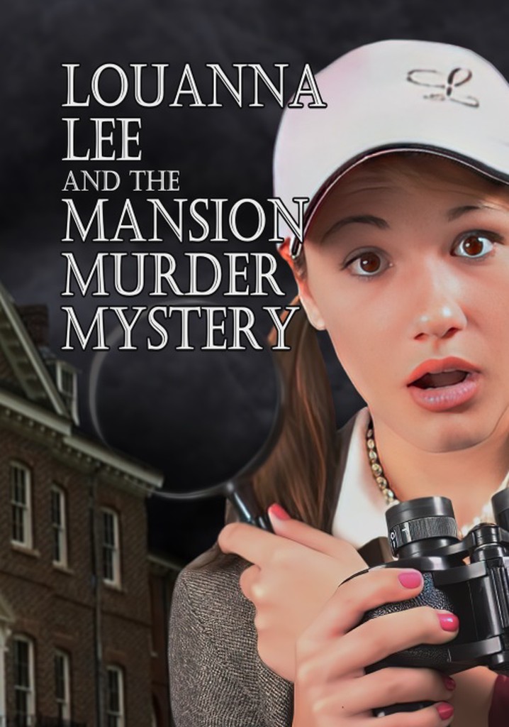 Louanna Lee and The Mansion Murder Mystery