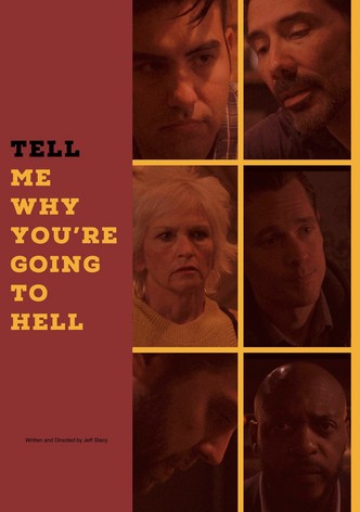 Tell Me Why You're Going to Hell