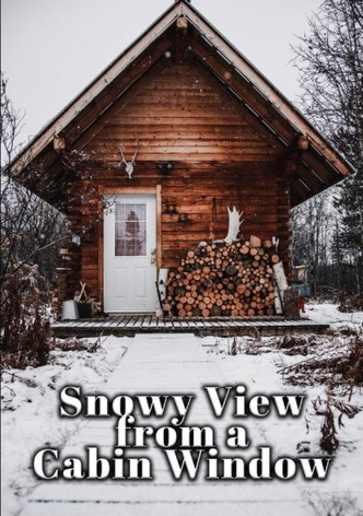 Snowy View from a Cabin Window