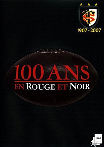 100 ans en rouge et noir: Le Stade toulousain