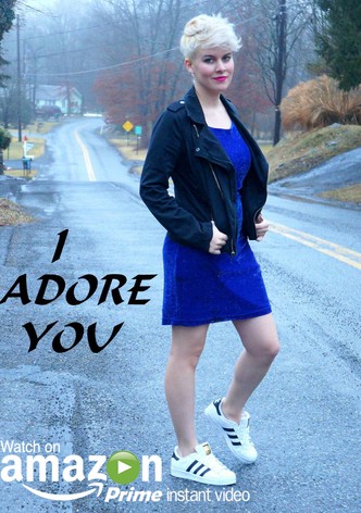 I Adore You