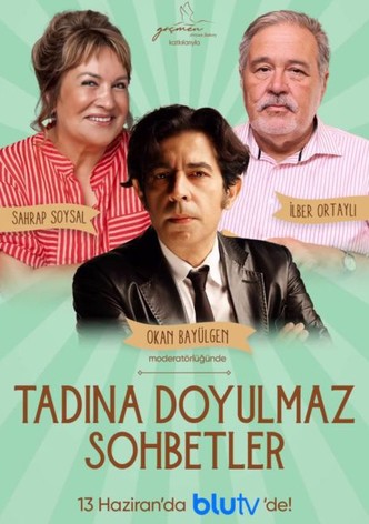 Tadina Doyulmaz Sohbetler