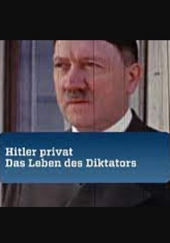 Hitler privat - Das Lebens des Diktators