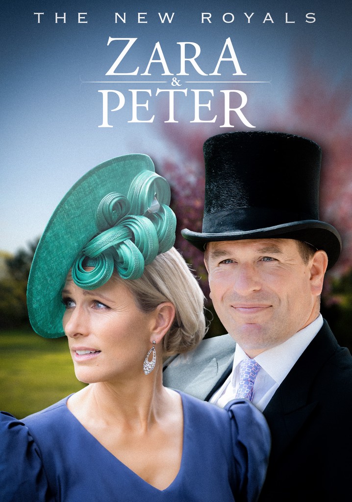 The New Royals: Zara & Peter