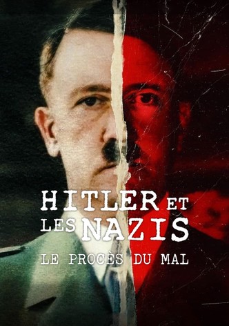 Hitler et les nazis: Le procès du mal