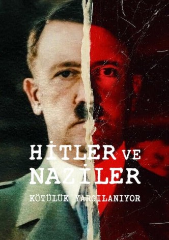 Hitler ve Naziler: Kötülük Yargılanıyor