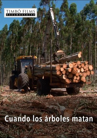 Cuando los árboles matan