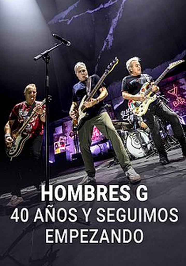 Hombres G - 40 años y seguimos empezando