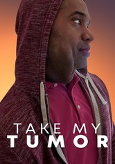 Take My Tumor - Take My Tumor, Season 1
