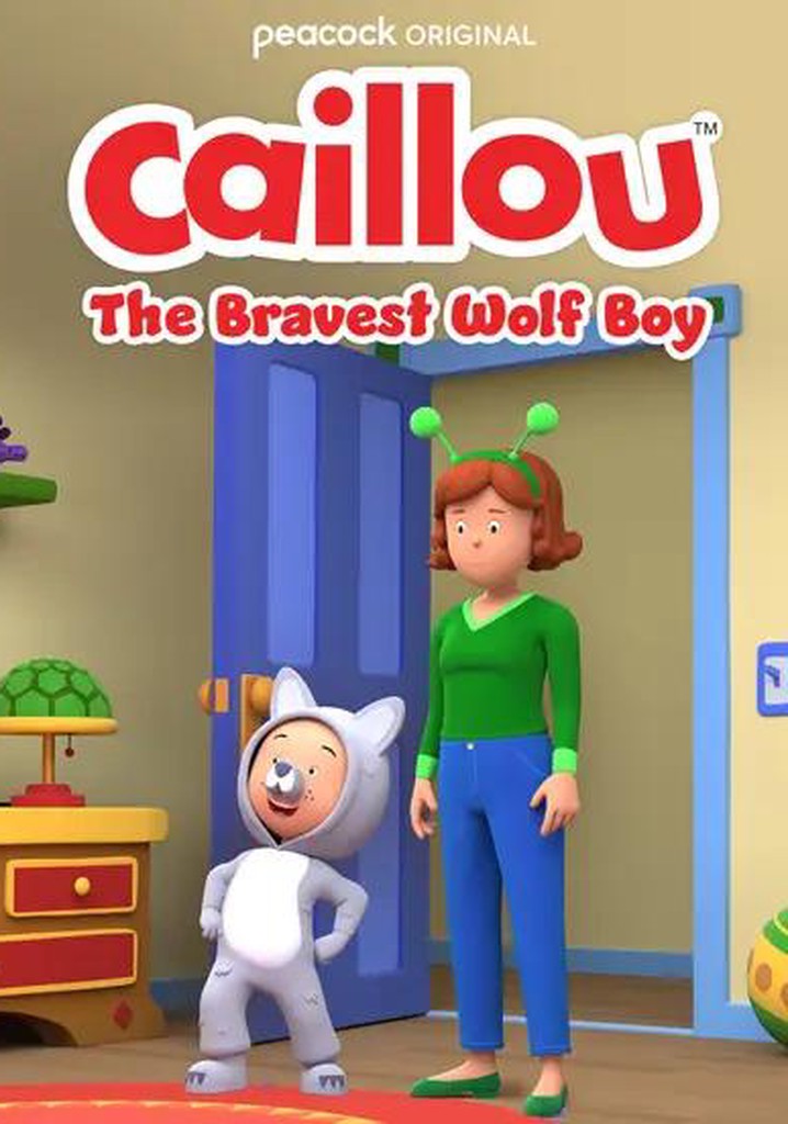 Caillou: The Bravest Wolf Boy - Stream Online