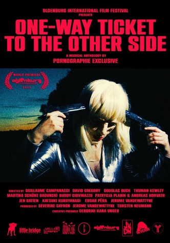 One-Way Ticket to the Other Side