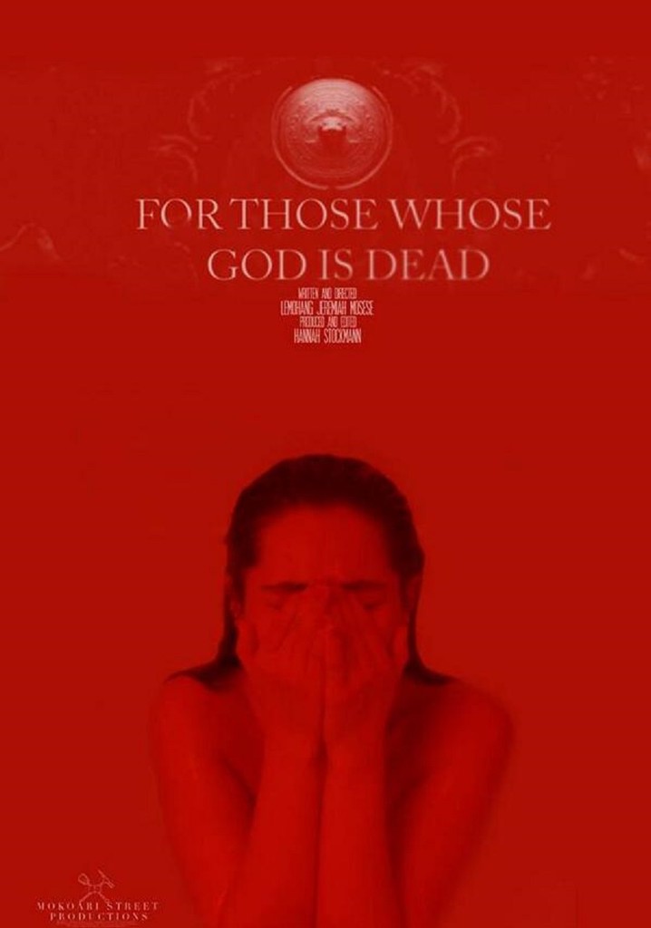 For Those Whose God Is Dead